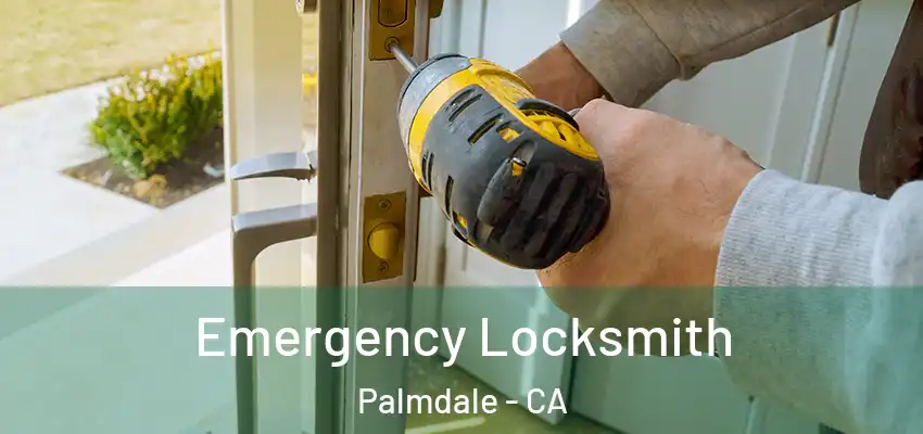  Emergency Locksmith Palmdale - CA