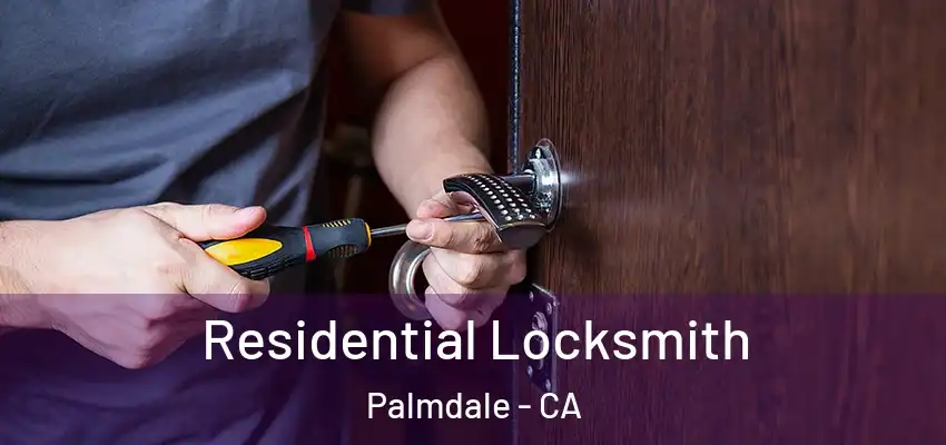  Residential Locksmith Palmdale - CA